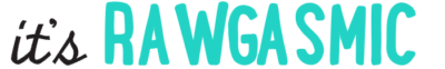 Its-rawgasmic